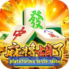 plataforma teste slots